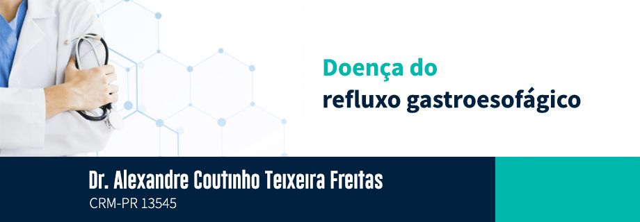 Doença do Refluxo Gastroesofágico. Entenda o que é e como tratar.