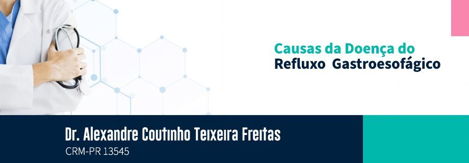 Causas da Doença do Refluxo Gastroesofágico