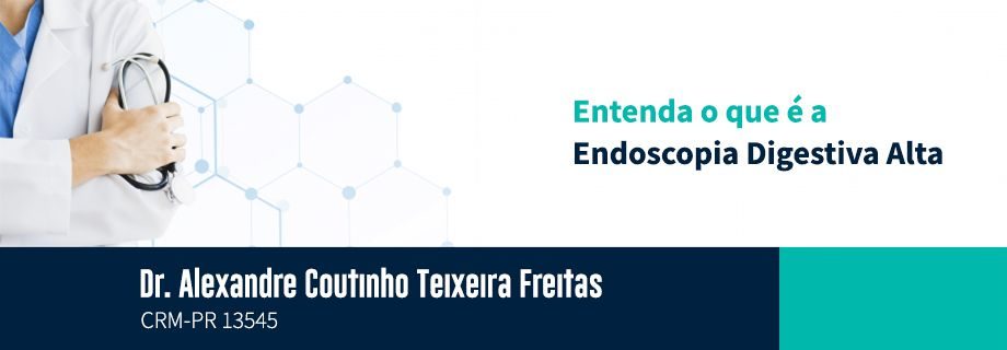 Entenda o que é a Endoscopia Digestiva Alta