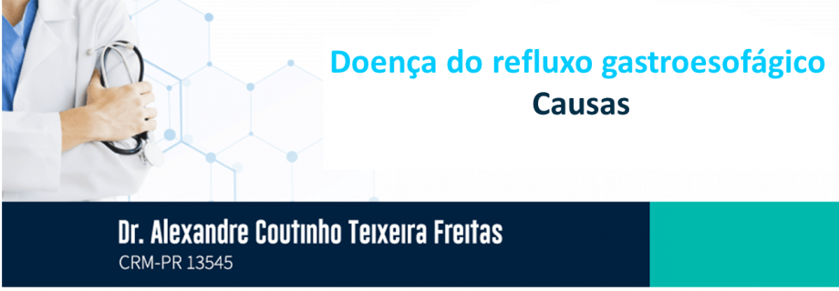 Doença do refluxo gastroesofágico - causas